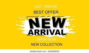 NEW ARRIVALS